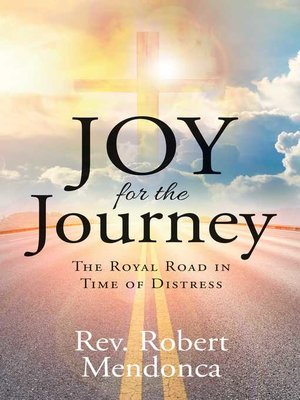 cover image of Joy for the Journey: the Royal Road in Time of Distress